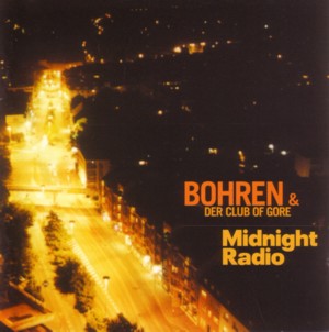 [bohren+&+der+club+of+gore+-+midnight+radio.jpg]