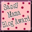Sassy Mama Blog Award