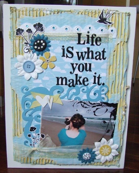 [Embellished+Round+3+-+Life+is+what+you+make+it.JPG]