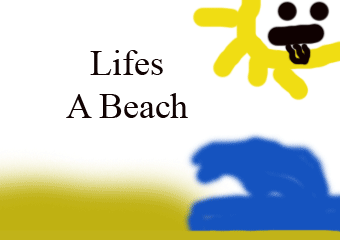 [lifes_a_beach.gif]