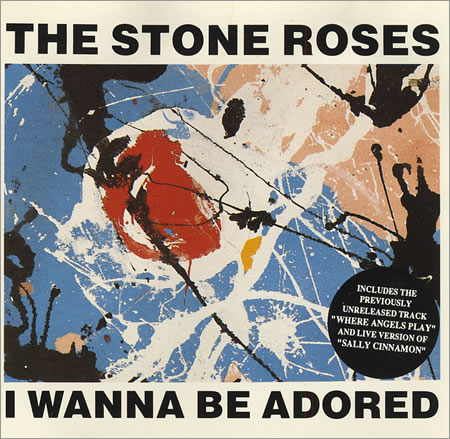 [Stone-Roses-I-Wanna-Be-Adored-110584.jpg]