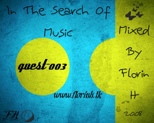 [In+The+Search+Of+Music+[quest-003]+-+Mixed+By+Florin+H.jpg]