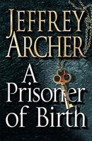 [200px-A_Prisoner_of_Birth_Jeffrey_Archer.jpg]