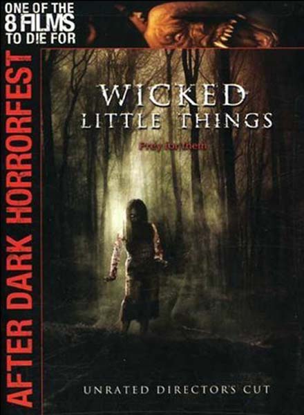 [Wicked+Little+Things+-+After+Dark+Horror+Fest+(2006).jpg]