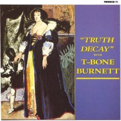 [T+Bone+Burnett+-+Truth+Decay.jpg]
