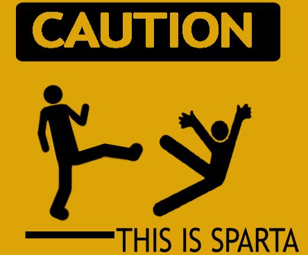 [caution-this-is-sparta.jpg]