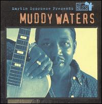 [Martin+Scorsese+Presents+the+Blues+Muddy+Waters.jpg]