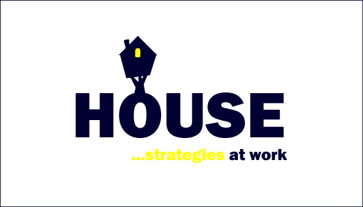 HOUSE: Strategies at work