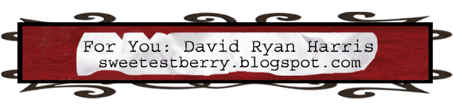 David Ryan Harris at sweetestberry.blogspot.com