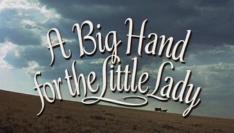 'A Big Hand for the Little Lady' (dir. Fielder Cook, 1966)