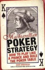 David Apostolico's 'Machiavellian Poker Strategy'
