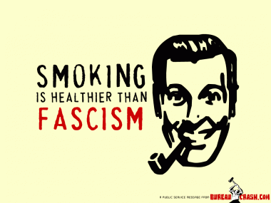 [Smoking+Is+Healthier+Than+Fascism+1024+x+768.preview.gif]