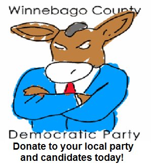 <a href="http://www.actblue.com/page/winnedems">Donate to Winnebago Dems Today!</a>