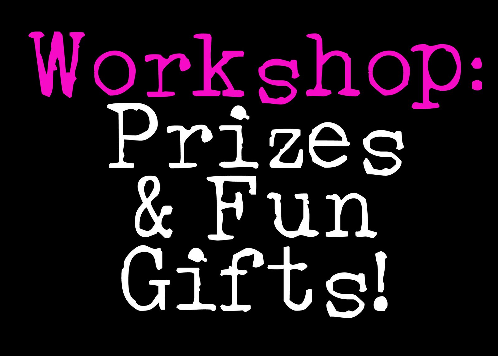 [workshop+prizes.jpg]