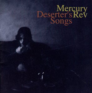 [MercuryRev-DesertersSongs.jpg]