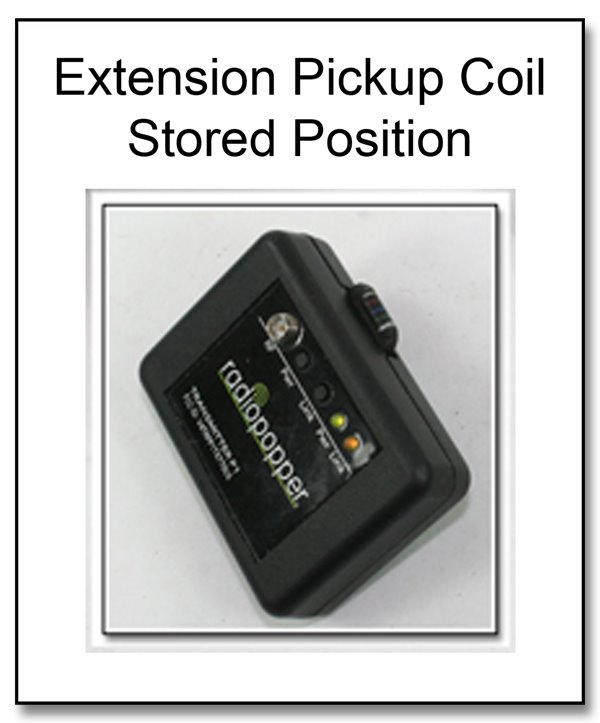 Extension Pickup Coil Stored Position fro RadioPopper Transmitter