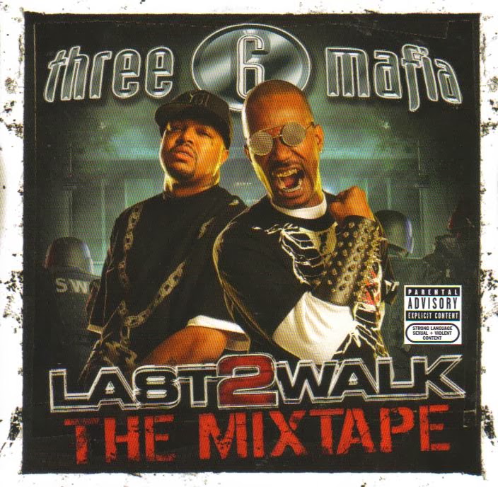 [00-three_6_mafia-last_2_walk_the_mixtape-cover.jpg]