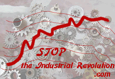 [stoptheindustrialrevolution.gif]