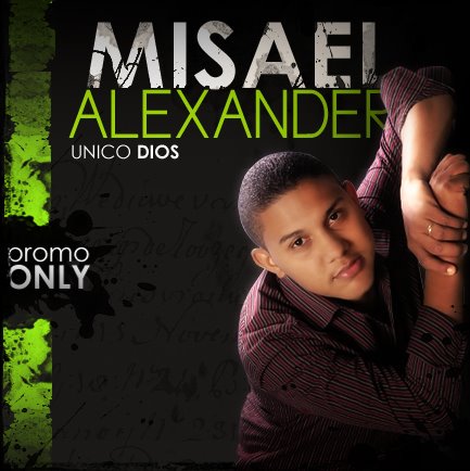 [Misael+Alexander+Promo+Only+CD.jpg]