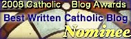 [Best+Written+Catholic+Blog+-+Nominee.jpg]