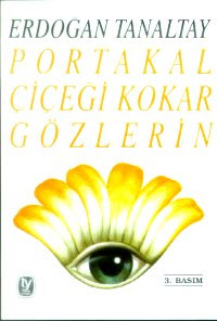 Erdoğan Tanaltay - Portakal Çiçeği Kokar Gözlerin