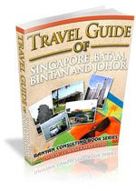 Travel Guide of Singapore Batam Bintan Johor