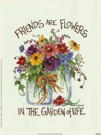 [AB7686~Friends-Are-Flowers-Posters.jpg]
