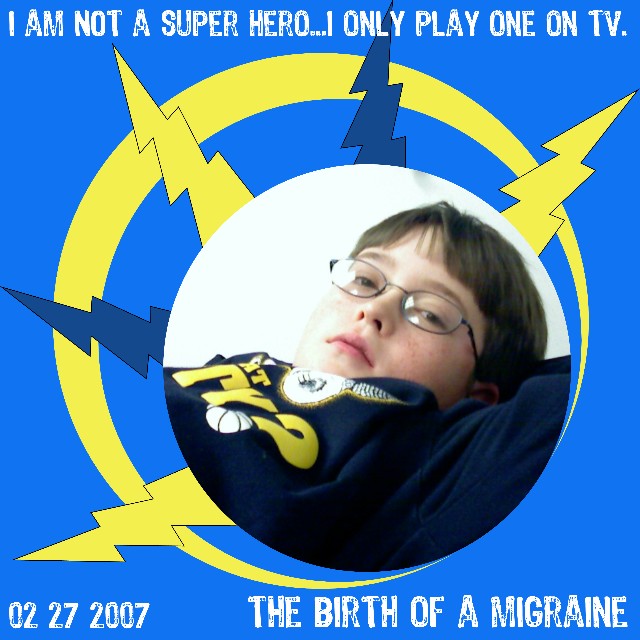 [02+27+2007+~+Brendan+Birth+Of+A+Migraine+Large+Web+view.jpg]