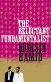 The Reluctant Fundamentalist, Moshin Hamid