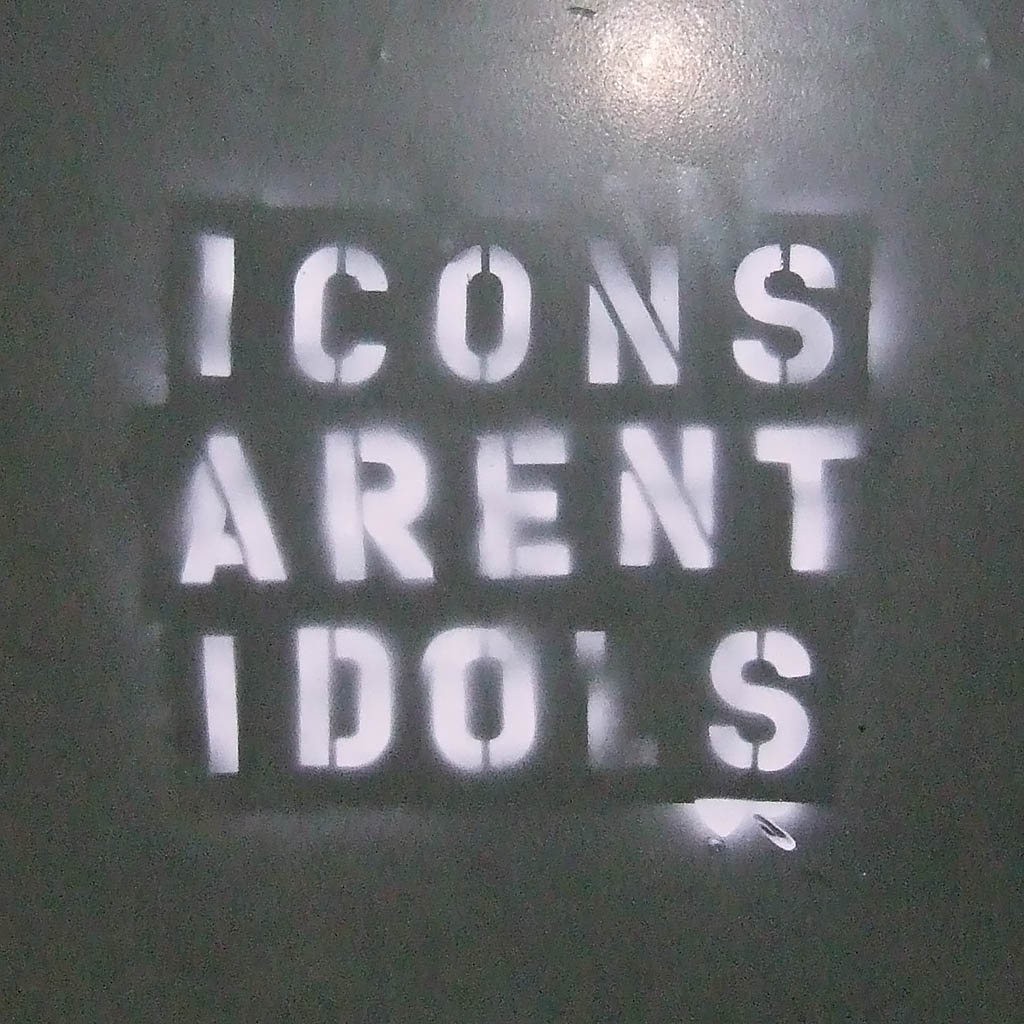 [icons+arent+idols.jpg]