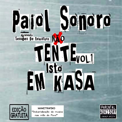 [00.Paiol+Sonoro++-+SessÃµes+de+Remistura_Tenta+Isto+Em+Casa+vol.I+(EdicÃ£o+Gratuita)+-+Front+Cover.jpg]