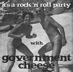[rock+n+roll+party+with+govt+cheese.jpg]