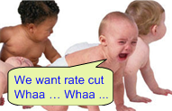 Babies drying for rate cut