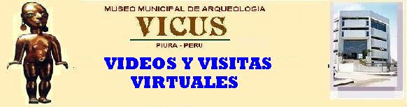 MUSEO DE ARQUEOLOGIA "VICUS" - PIURA
