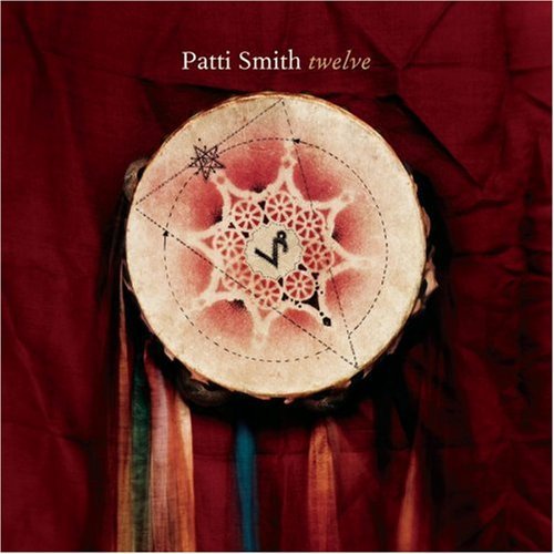 [Patti+Smith+Twelve.jpg]