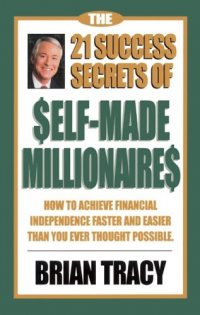 [21-success-secrets-of-self-made-millionaires-how-to-achieve-.jpg]