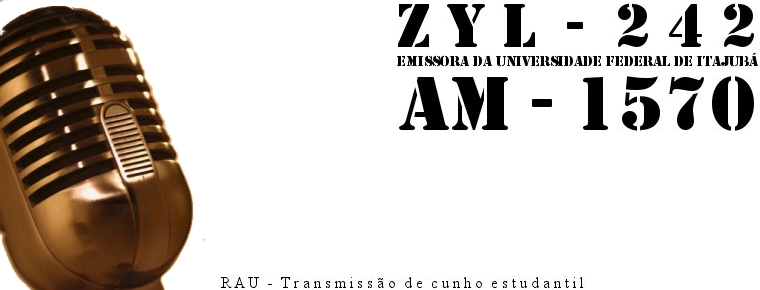::: ZYL-242 ::: RAU ::: Rádio da Universidade Federal de Itajubá ::: AM 1570KHz :::