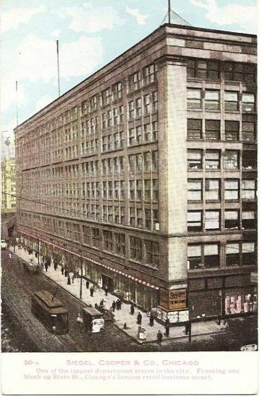 [POSTCARD+-+CHICAGO+-+SIEGEL,+COOPER+DEPARTMENT+STORE+-+STATE+STREET+-+EARLY.jpg]