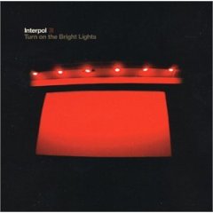 [Interpol+-+Turn+On+The+Bright+Lights.jpg]