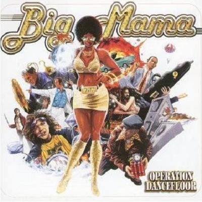 [Big+Mama-+Operation+Dancefloor+(2002).jpg]