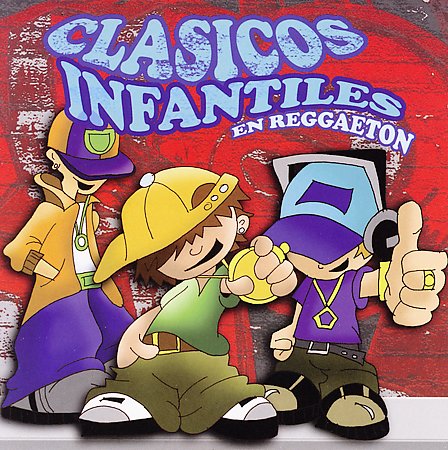 [Clasicos+Infantiles+En+Reggaeton+-+Cover.jpg]