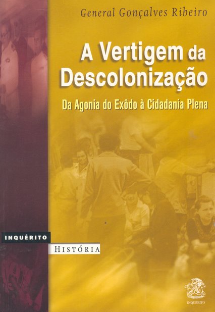 [A+vertigem+da+descolonização+-+Gonçalves+Ribeiro.jpg]