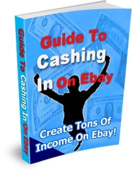 [a+ebk+guide+to+cashing+in+on+ebay.jpg]