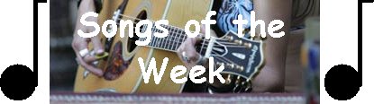 [Songs+of+the+Week.bmp]