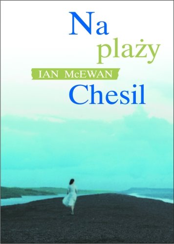 Ian McEwan. Na plaży Chesil.