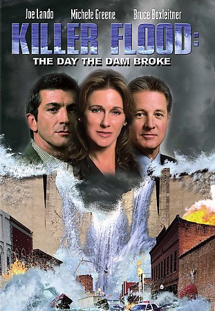 KILLER FLOOD: THE DAY THE DAM BROKE (2003)