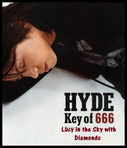 [Hyde+-+Lucy+in+the+Sky+with+Diamonds.jpg]