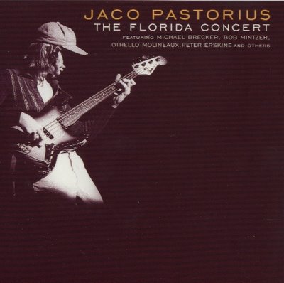 [Jaco_Pastorius_-_The_Florida_Concert_-_front_small.JPG]