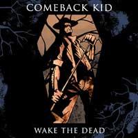 [comeback_kid-wake_the_dead.jpg]