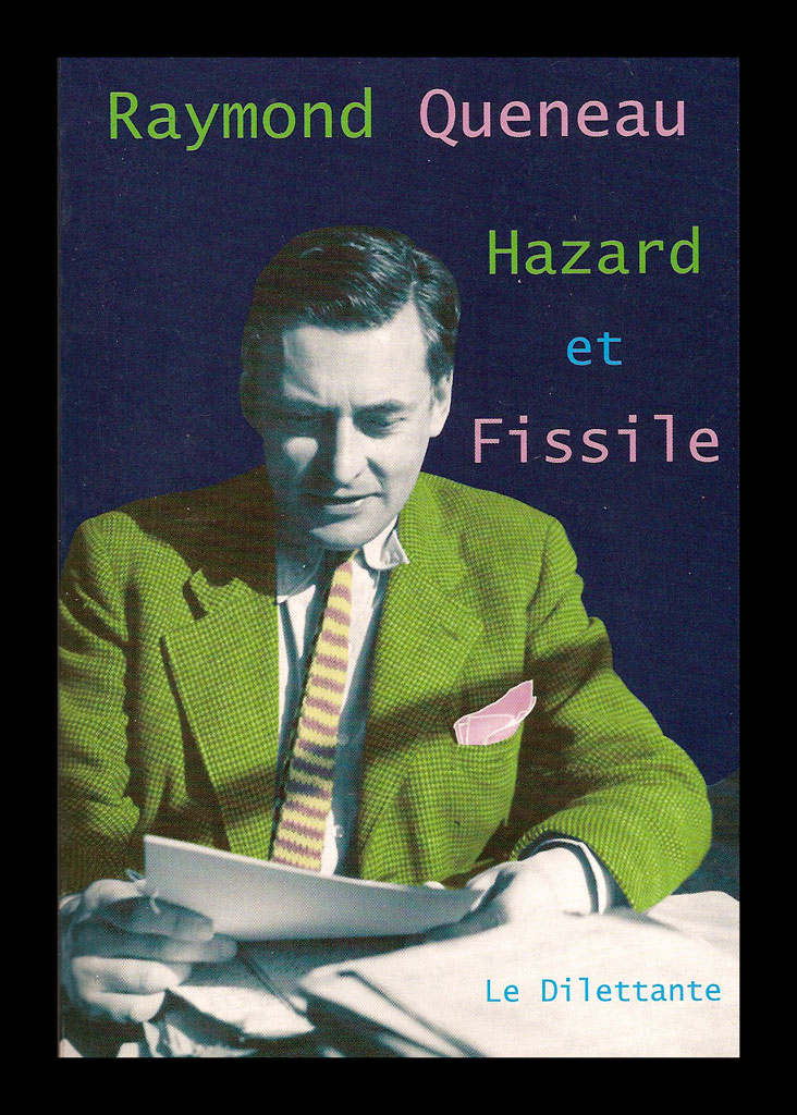 [Raymond+Queneau+-+Hazard+et+Fissile+-+Le+Dilettante+2008.jpg]